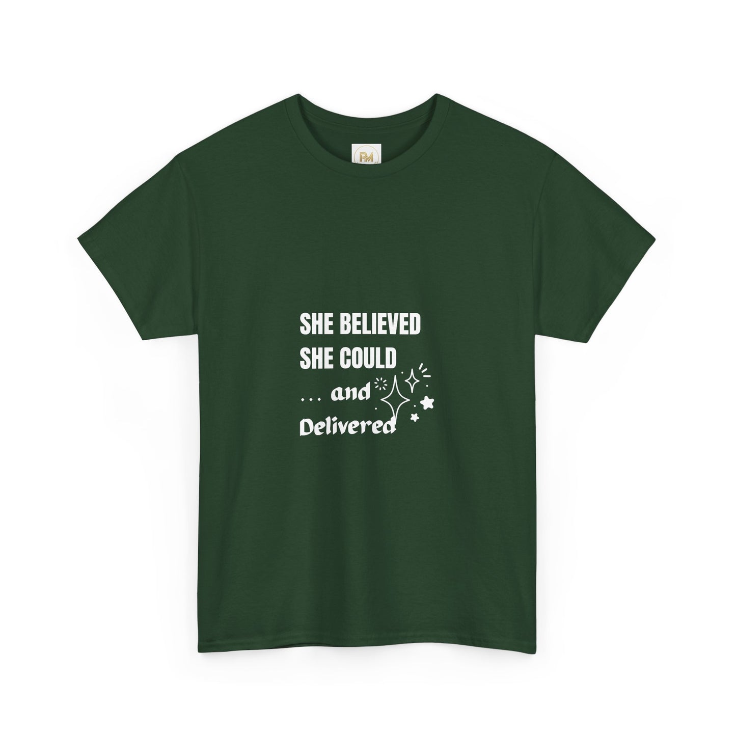 The "She Believed She Could... and Delivered" T-Shirt Cotton Tee