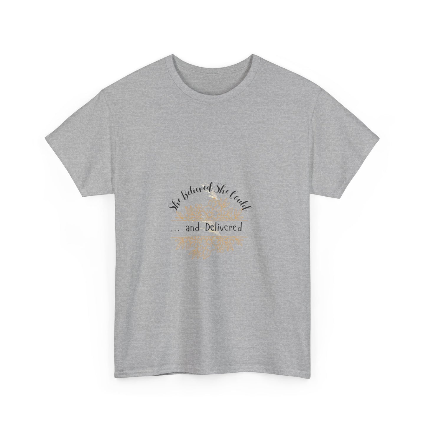 "She Believed She Could... and Delivered" T-Shirt