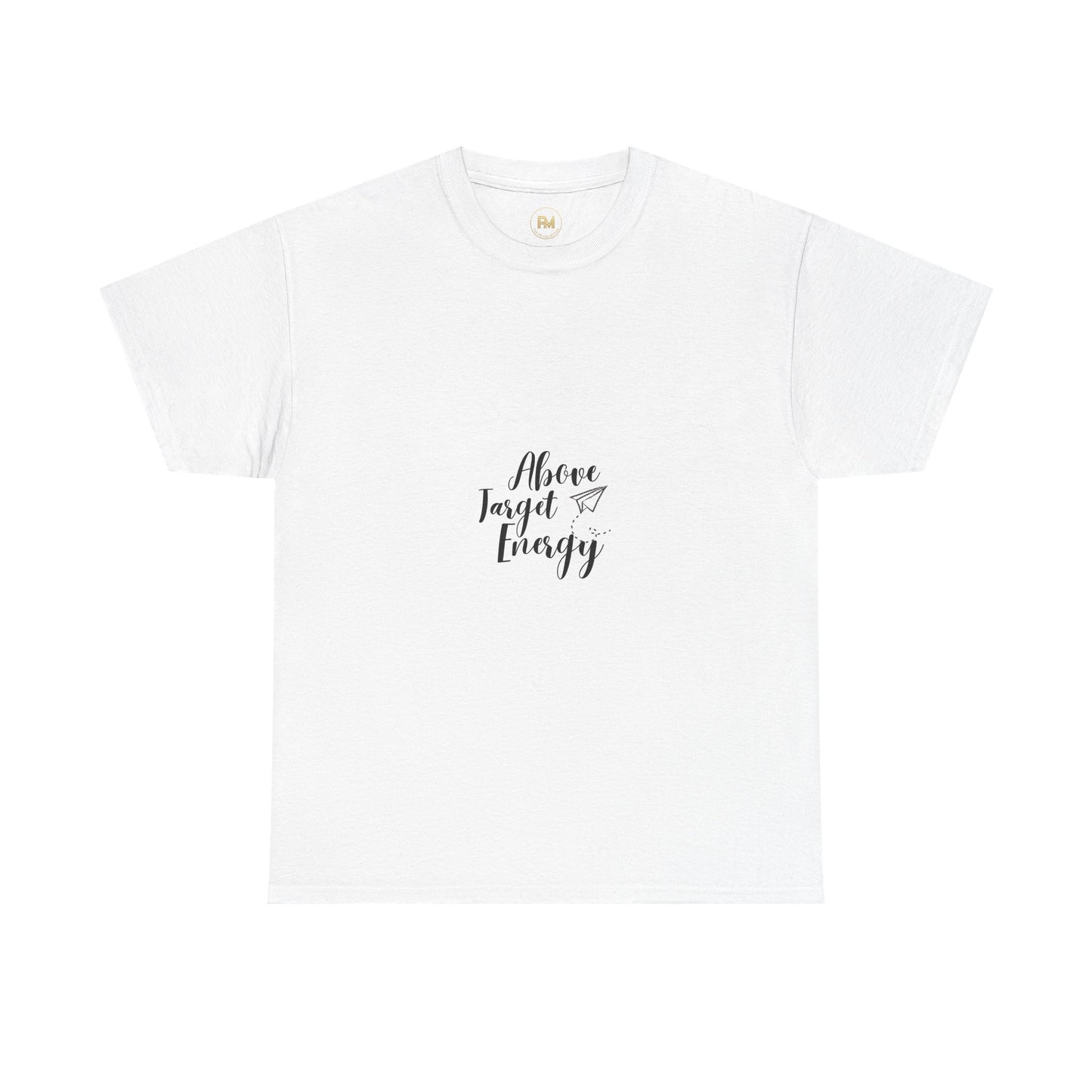 The "Above Target Energy" Cotton Tee