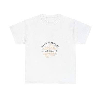 "She Believed She Could... and Delivered" T-Shirt