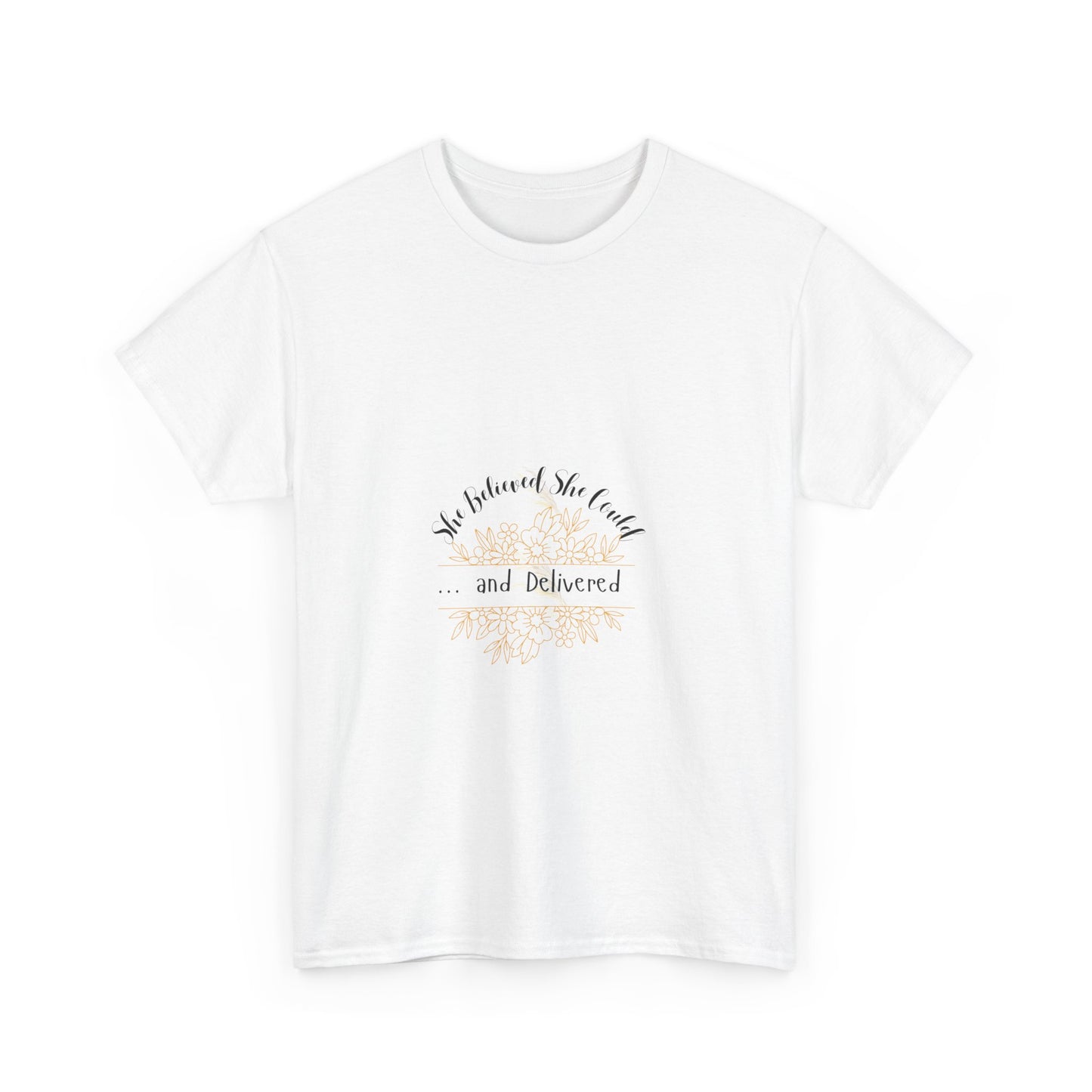 "She Believed She Could... and Delivered" T-Shirt