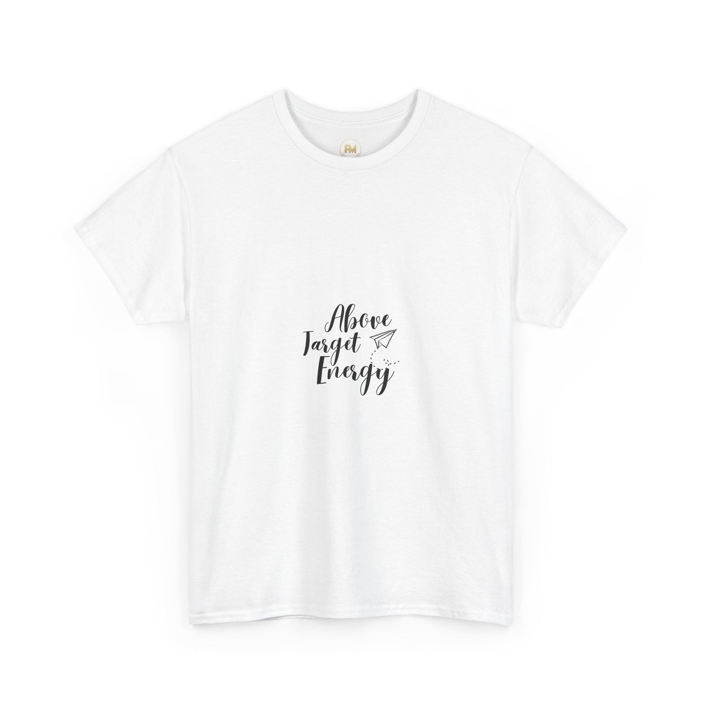 The "Above Target Energy" Cotton Tee